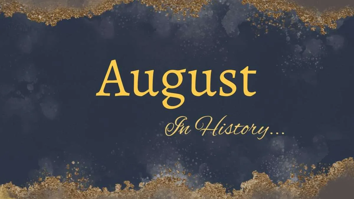 August 14: A Significant Day in History – Key Events and Notable Birthdays